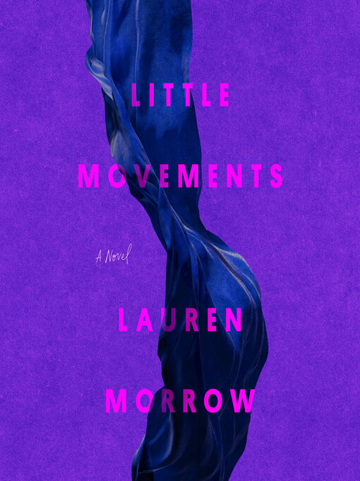 Title details for Little Movements by Lauren Morrow - Available